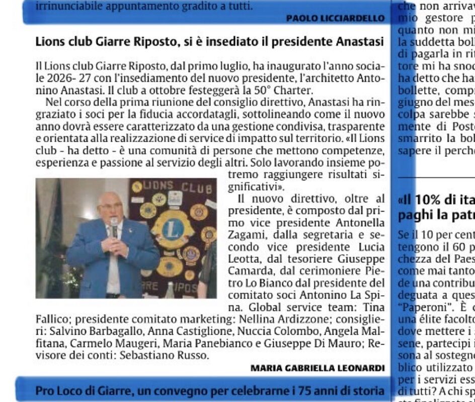 Quotidiano La Sicilia: COMUNICATO STAMPA LIONS CLUB GIARRE – RIPOSTO Antonino Anastasi è il nuovo Presidente del Lions Club Giarre – Riposto.